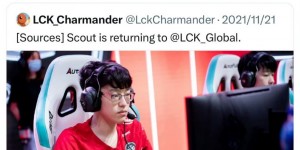 【大发体育】Not this year！LCK媒体透露：Scout下赛季不会回LCK，大发助力你的致富之路！